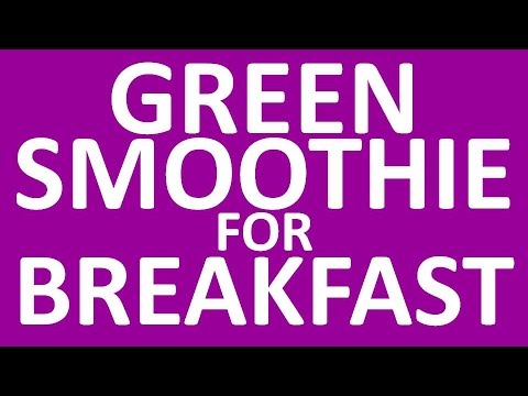 green-smoothie-for-breakfast-|-*-green-breakfast-smoothie-recipe-*