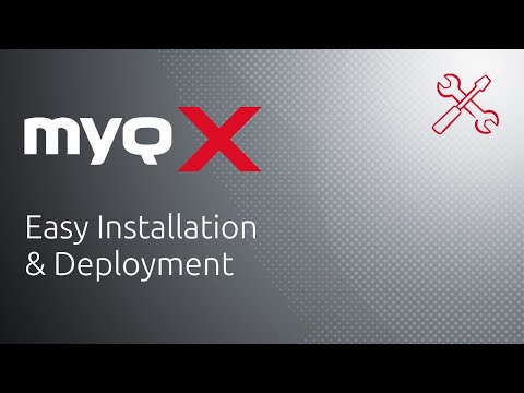 MyQ X | Easy Installation & Deployment