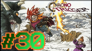 CHRONO TRIGGER ,, WALKTHROUGH ,, PART 30
