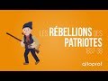 Les rbellions des patriotes 183738  histoire  alloprof