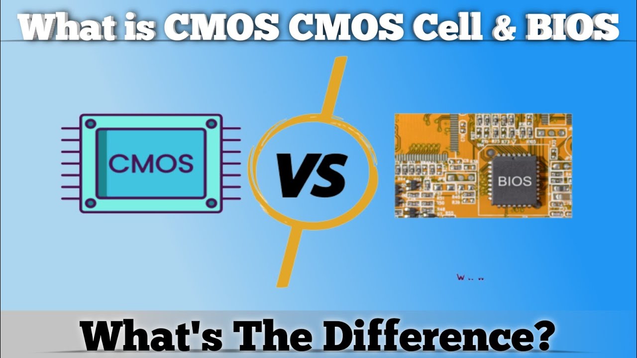 What is CMOS CMOS Cell & BIOS || Difference Between CMOS & BIOS - YouTube