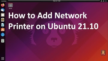 How to Add Network Printer on Ubuntu 21.10