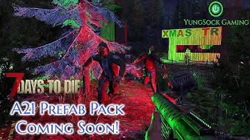 Creating a 7 Days to Die A21 Prefab Pack!