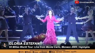 Gloria Estefan - 90 Millas World Tour: Live from Monte Carlo, Monaco 2009 | Highlights