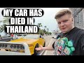 My car has died in thailand