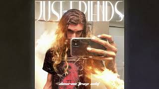 Just Friends ft. Thani (Desren Trap Edit) Resimi