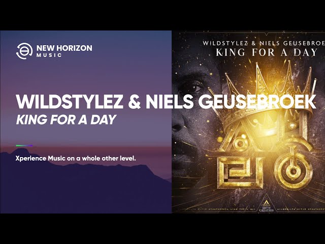 Wildstylez & Niels Geusebroek - King For A Day class=