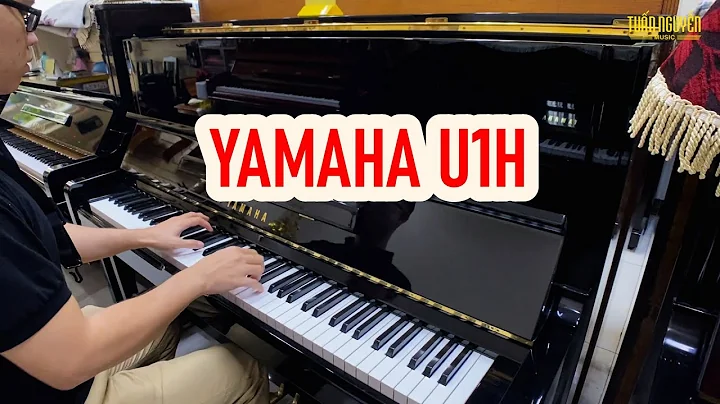 Piano YAMAHA U1H | Tuấn Nguyễn Music