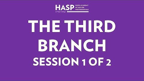 The Third Branch: Current Issues Facing the Judiciary (1 of 2)