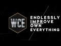 WCE | ETHOS - Endlessly Improve &amp; Own Everything