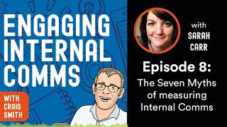 The 7 myths of measuring Internal Comms | FULL PODCAST EPISODE: | S1 E8