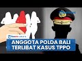Terungkap Peran Anggota Polda Bali Terlibat Kasus Perdagangan Orang, Kini Sosok IPS Jalani Patsus