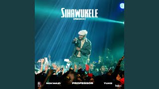 Sihawukele (Remix)