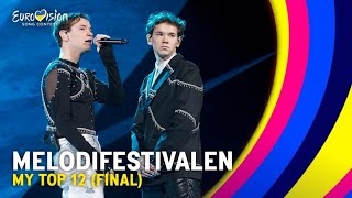 🇸🇪 Melodifestivalen 2023: My Top 12 (FINAL) l Eurovision 2023