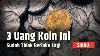 Awas Jangan Sampai Salah, Uang Logam Jenis Ini Sudah Tidak Berlaku Lagi | SINAU