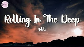 Rolling In The Deep - Adele (Lyrics)