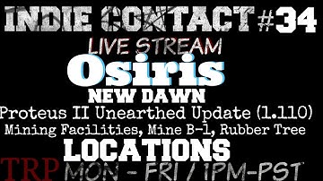 Osiris New Dawn: Proteus II Unearthed Update Mine B-1 Rubber - Tree LOCATIONS - Indie  Contact #34