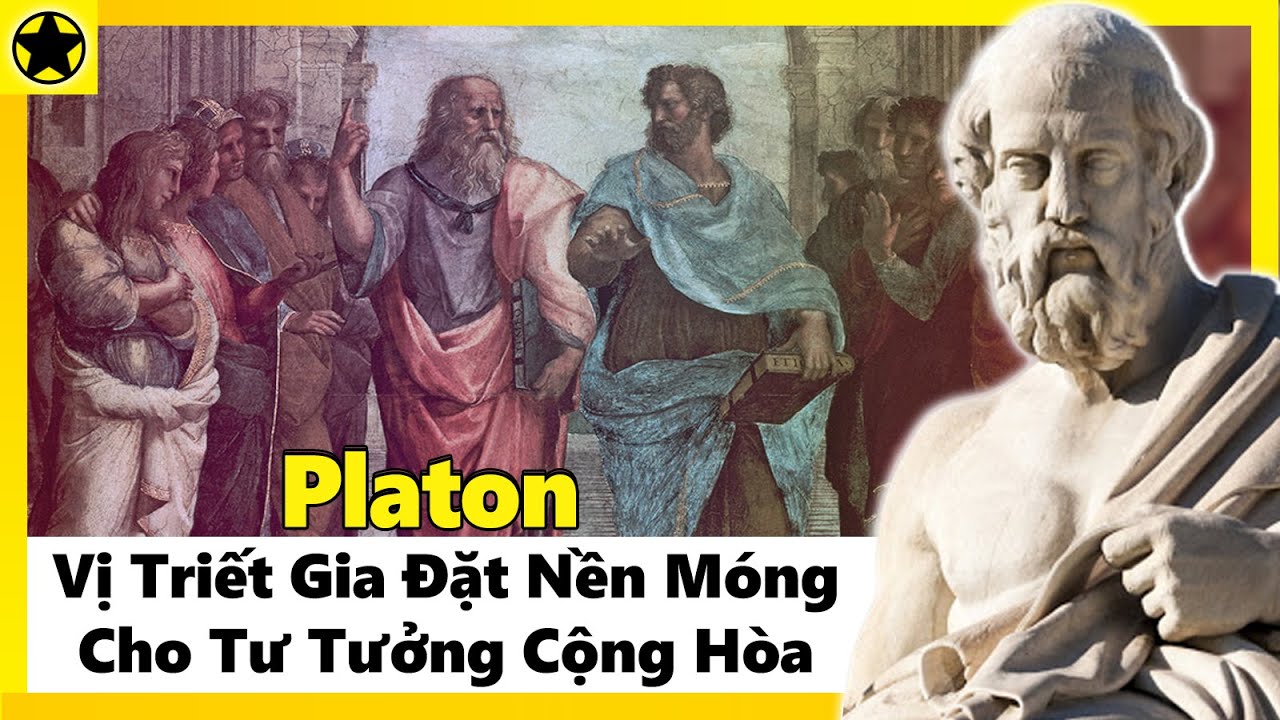 Nhà triết học platon | Platon – Vị Triết Gia Đặt Nền Móng Cho Tư Tưởng Cộng Hòa