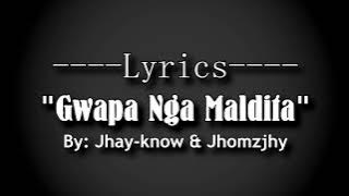 Gwapa Nga Maldita (Lyrics) By Jhay-know & Jhomzjhy