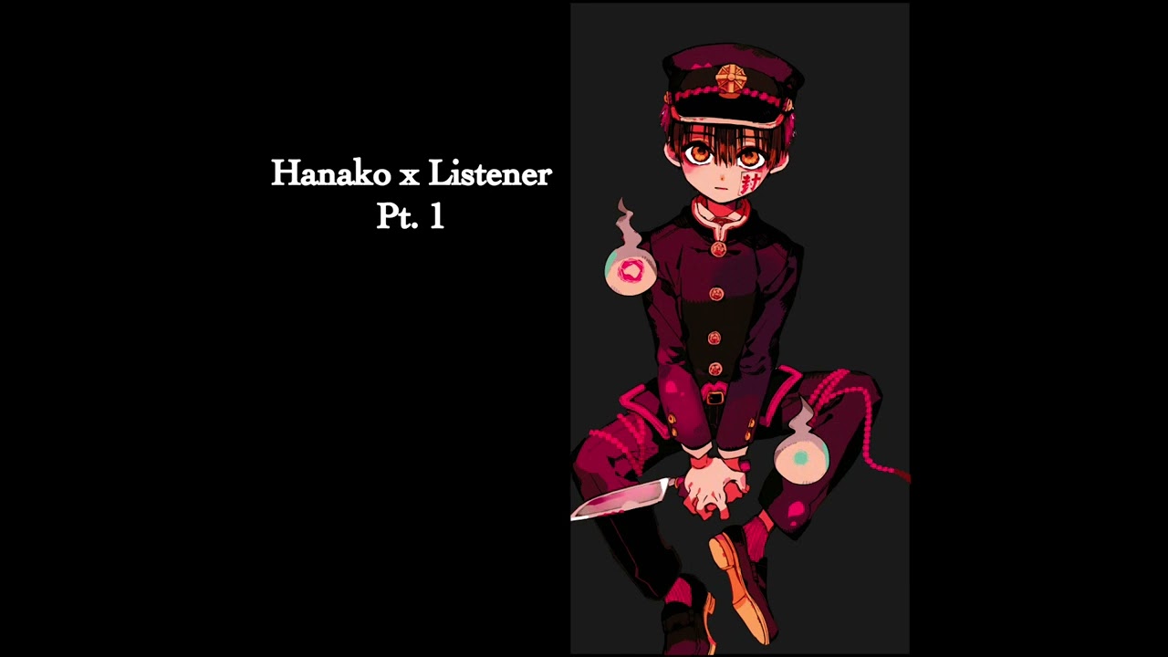 Hanako x Listener Spicy? | TW - some kissing