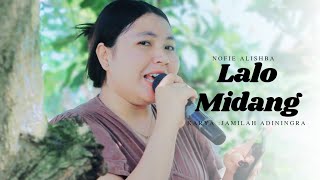 LALO MIDANG LAGU SASAK VERSI TERBAIK NOFIE ALISHBA DISYA MUSIK KARYA : JAMILAH ADININGRAT