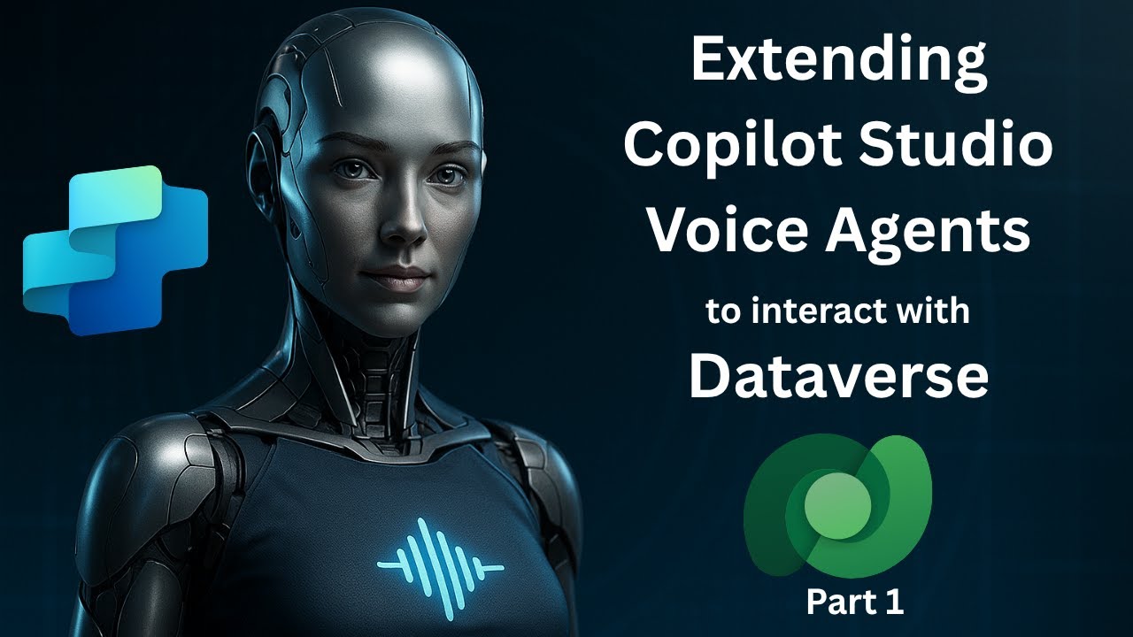 Extending Voice Agents in Copilot Studio to interact with Dataverse ...