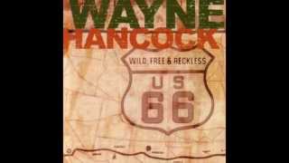 Watch Wayne Hancock Wild Free  Reckless video