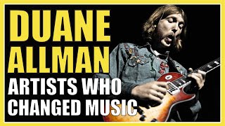 Duane Allman: Artists Who Changed Music