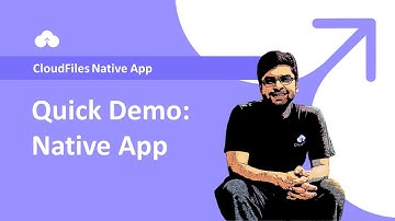 CloudFiles: Quick Demo of the Native App