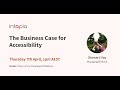 The Business Case for Accessibility - Intopia Webinar (April 2022)