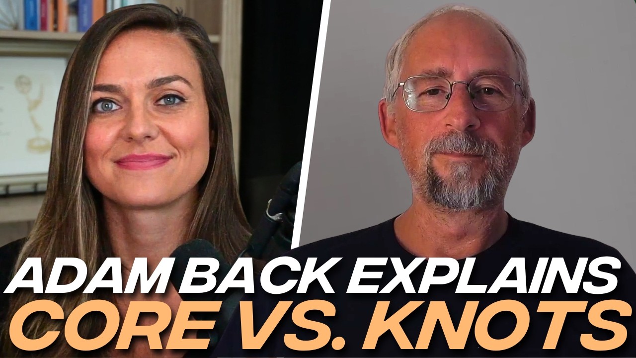 Adam Back on the Core vs. Knots Debate, Spam, Censorship & Bitcoin’s Future