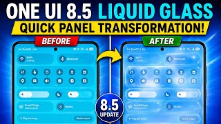 Samsung One UI 8.5 Liquid Glass Quick Panel Setup! ✨ Transform Your Samsung Quick Panel 🤯