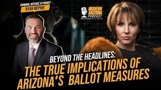 Arizona’s New Criminal Laws: Ryan McPhie on Justice, Overreach, and Impact