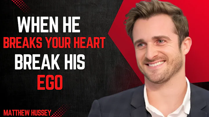 When He Breaks Your Heart, Break His Ego| Matthew Hussey