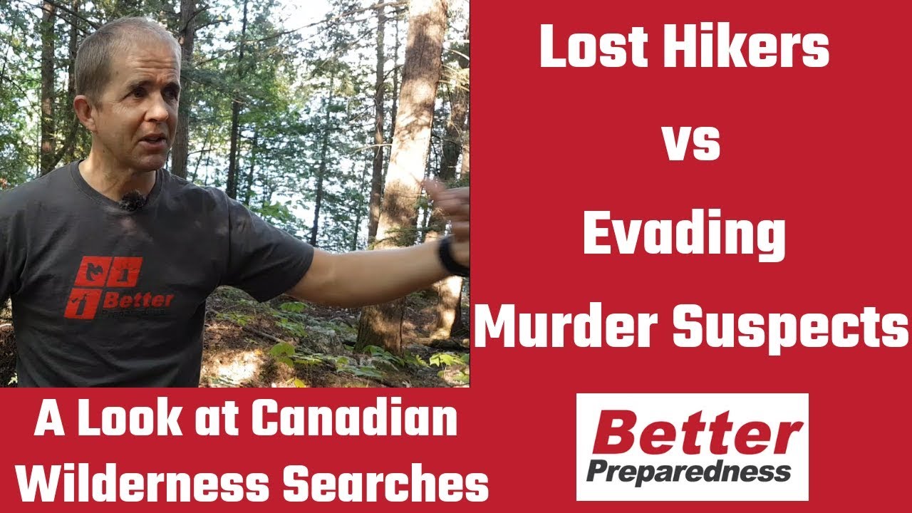 Two 2019 Canadian Wilderness Searches – Lost Hikers versus Evading Murder Suspects