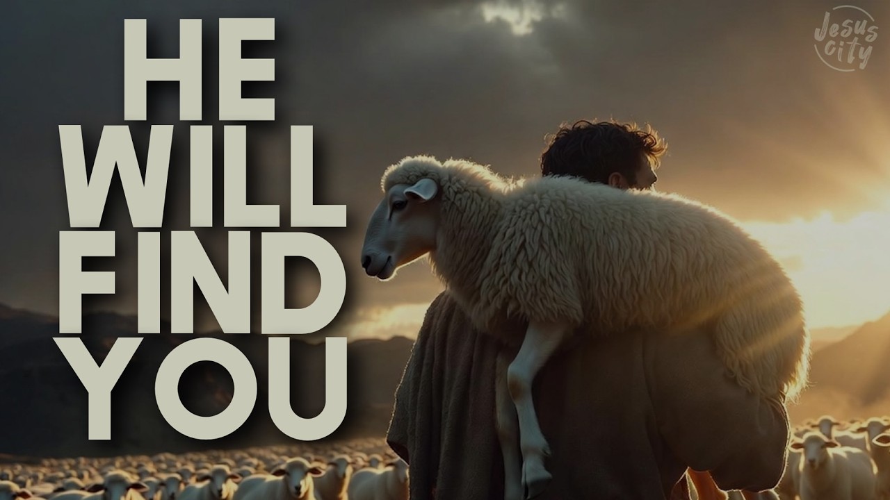 He Will Find You! / Matthew 18:10-14 / Jason Powell