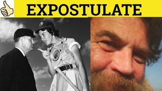 🔵 Expostulate - Expostulate Meaning - Expostulate Examples - Expostulate Defined- Formal English