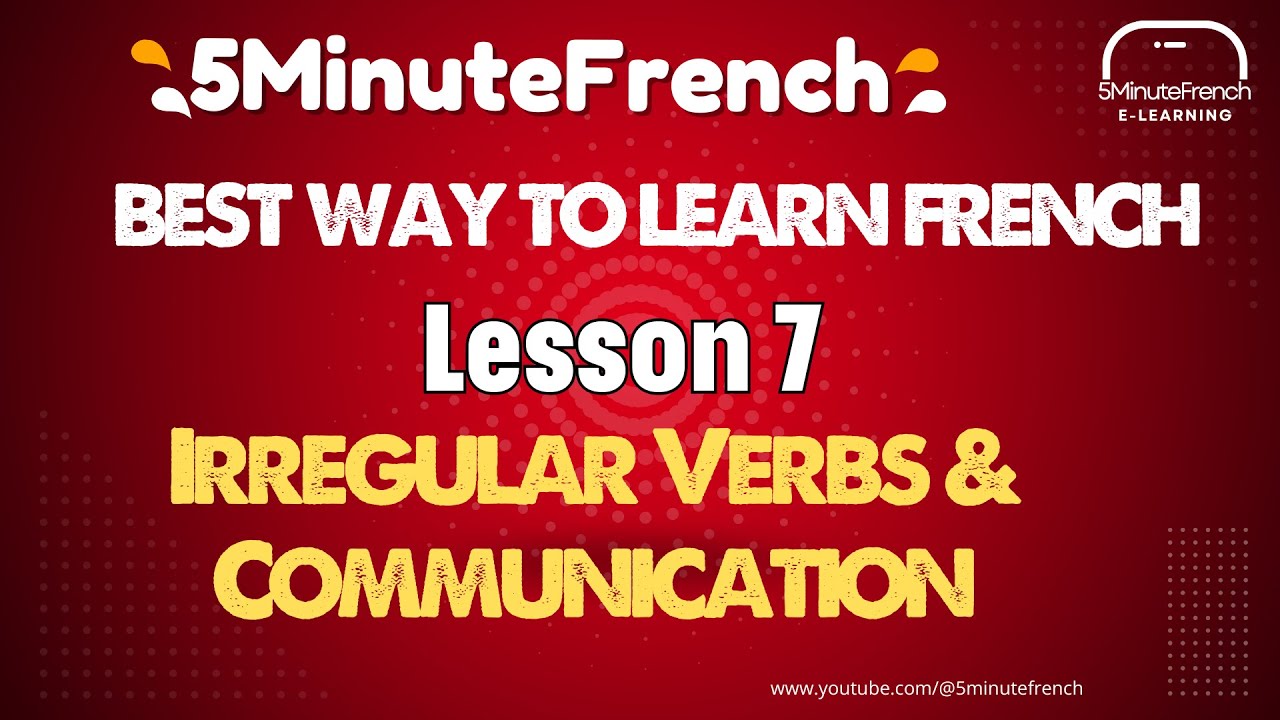 Easy French Step-by-Step #7: Irregular Verbs & Communication Vocabulary | 5MinuteFrench
