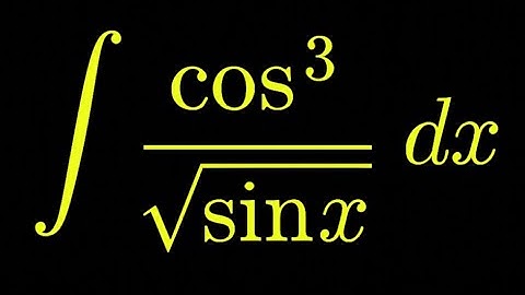u-substitution for integral of cos^3(x) / sqrt(sin x) ⚡ 2025