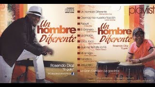 Rosendo Diaz &quot;el gallo&quot; - un hombre diferente (video)