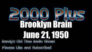 2000 Plus Brooklyn Brain June 21, 1950
