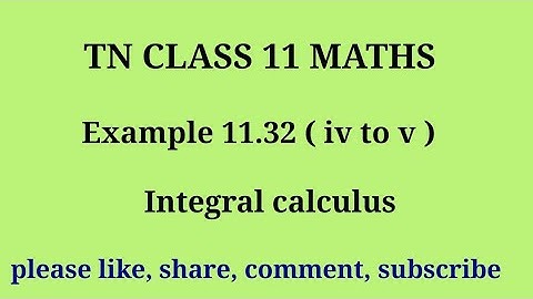 Tn 11 maths| example 11.32 |chapter 11|state board | Integral calculus |gmrrao maths |