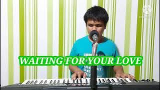 WAITING FOR YOUR LOVE - COVER BY | MARVIN AGNE