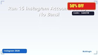 Run 15 Instagram Accounts Safely - No Bans!
