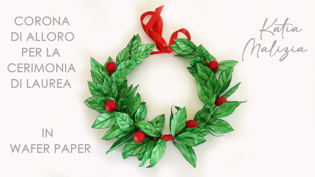 Tutorial Corona di alloro in wafer paper - YouTube