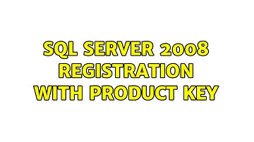SQL Server 2008 Registration with Product Key