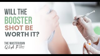 Will the booster shot be worth it?