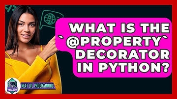 What Is The `@property` Decorator In Python? - Next LVL Programming