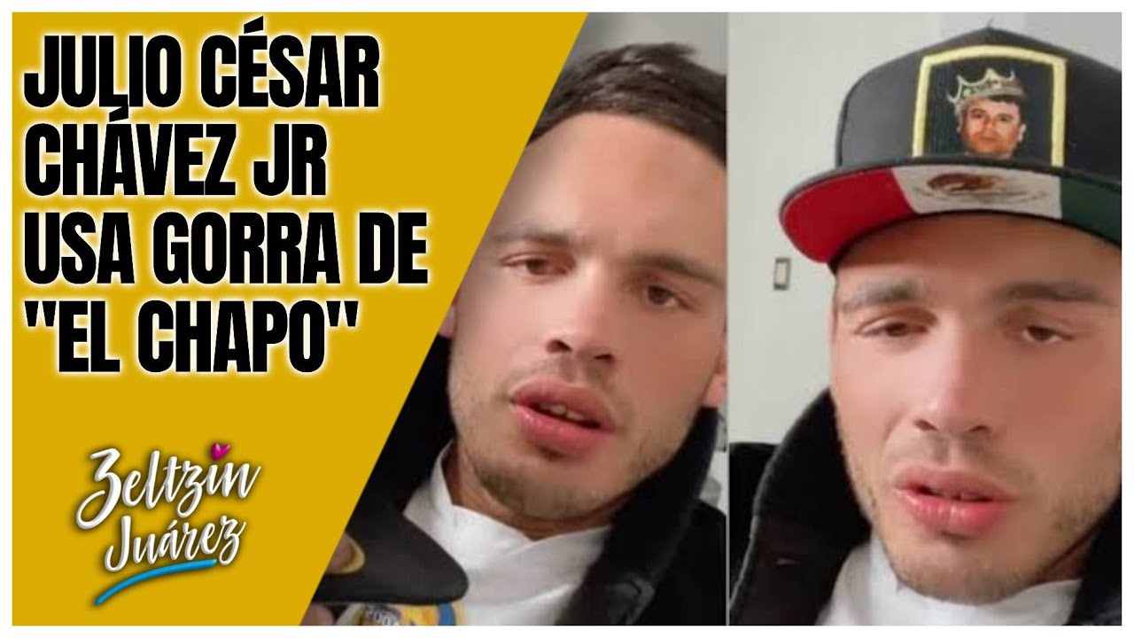 JULIO CÉSAR CHÁVEZ JR USA GORRA DE “EL CHAPO” Y CAUSA POLÉMICA - YouTube