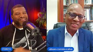 Ulisses Correia E Silva - Entrevista Na Rúbrica Konbersu Sabi Da Forcv Podcast